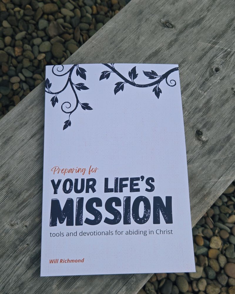 The book Preparing for Your Life&rsquo;s Mission by Will Richmond